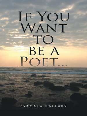 cover image of If You Want to be a Poet...